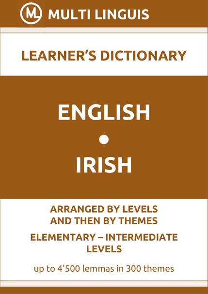 English-Irish (Level-Theme-Arranged Learners Dictionary, Levels A1-B1) - Please scroll the page down!